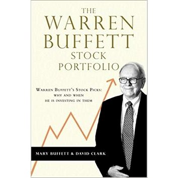 Warren Buffet Stock Portfolio: Warren Buffett Stock Picks: Why and When He is Investing in Them - Kniha