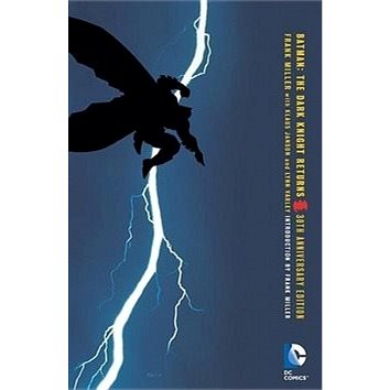 

Batman: The Dark Knight Returns. 30th Anniversary Edition