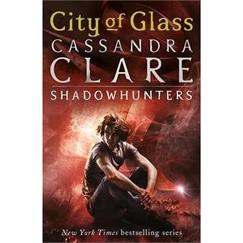 

City of Glass: Mortal Instruments, Book 3