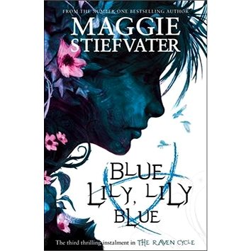 

Raven Cycle 3. Blue Lily, Lily Blue