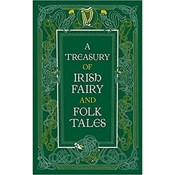 

A Treasury of Irish Fairy and Folk Tales