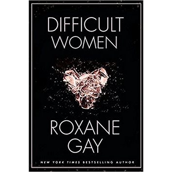 

Difficult Women
