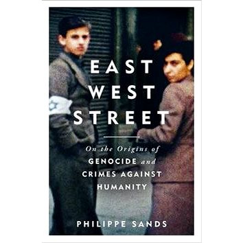 

East West Street: On the Origins of Genocide and Crimes Against Humanity