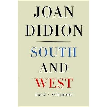 

South and West: From a Notebook