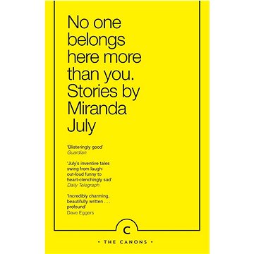 

No One Belongs Here More Than You: Stories