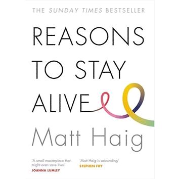 

Reasons to Stay Alive