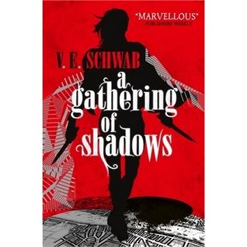 

A Darker Shade of Magic 02. A Gathering of Shadows