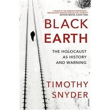 

Black Earth: The Holocaust as History and Warning