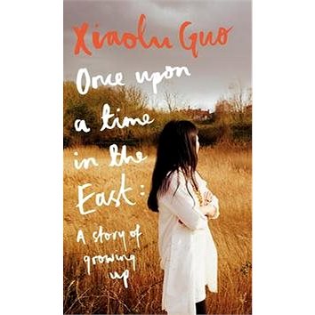 

Once Upon a Time in the East: A Story of Growing Up