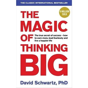 

The Magic of Thinking Big