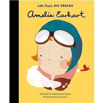 

Little People, Big Dreams: Amelia Earhar