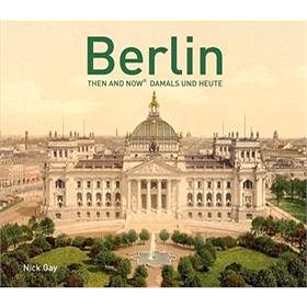 

Berlin Then and Now: Damals und Heute