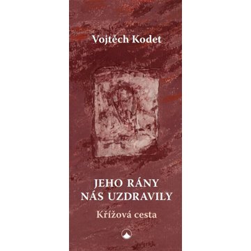 

Jeho rány nás uzdravily: Křížová cesta