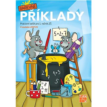 

Barevné příklady 1: Pracovní sešit pro 1. ročník ZŠ