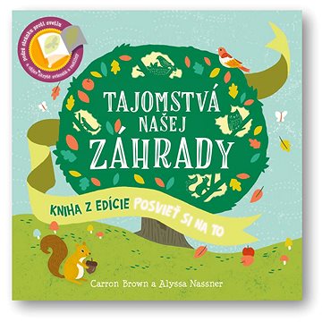

Posvieť si na to – Tajomstvá našej záhrady