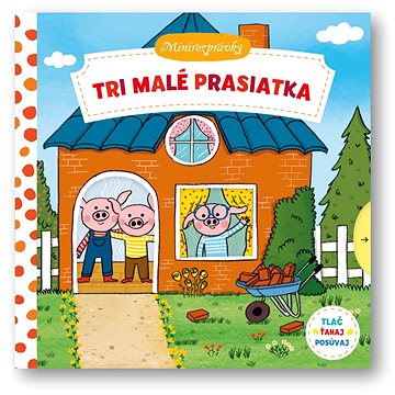 

Minirozprávky - Tri malé prasiatka