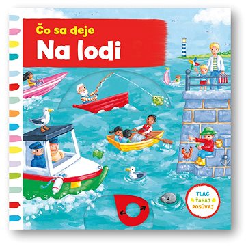 

Čo sa deje - Na lodi