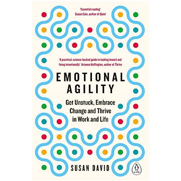 

Emotional Agility: Get Unstuck, Embrace Change and Thrive in Work and Life