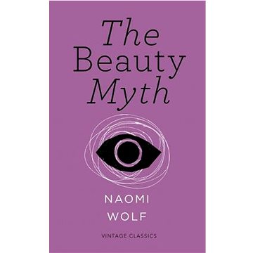 

The Beauty Myth (Vintage Feminism Short Edition)