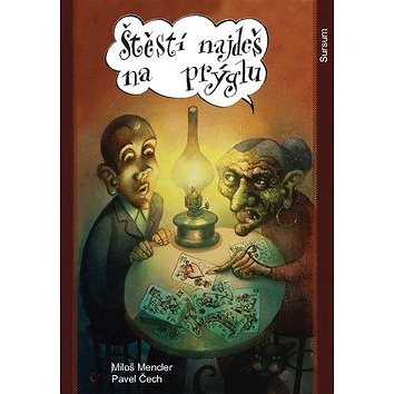 

Štěstí najdeš na prýglu