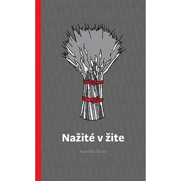 

Nažité v žite