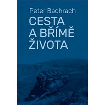 

Cesta a břímě života