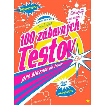

100 zábavných testov pre bláznov do testov