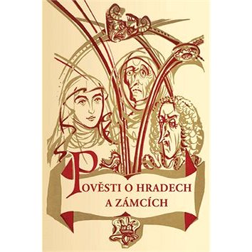 

Pověsti o hradech a zámcích