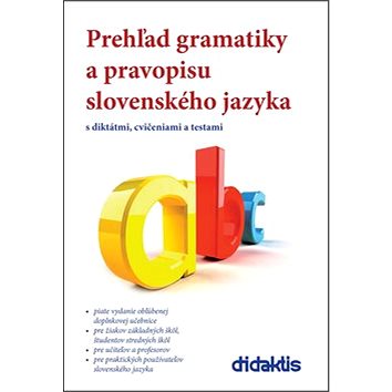 

Prehľad gramatiky a pravopisu slovenského jazyka