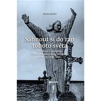 

Sáhnout si do ran tohoto světa