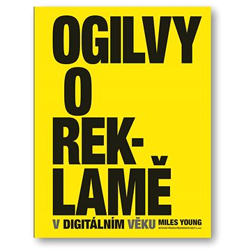 

Ogilvy o reklamě v digitálním věku