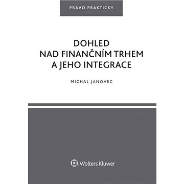 

Dohled nad finančním trhem a jeho integrace
