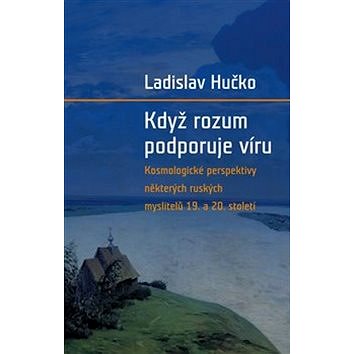 

Když rozum podporuje víru