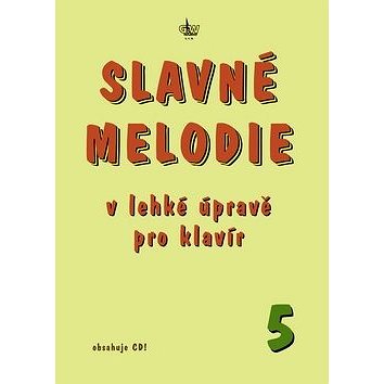 

Slavné melodie v lehké úpravě pro klavír 5