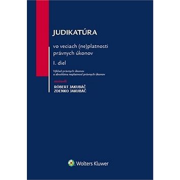 

Judikatúra vo veciach (ne)platnosti právnych úkonov