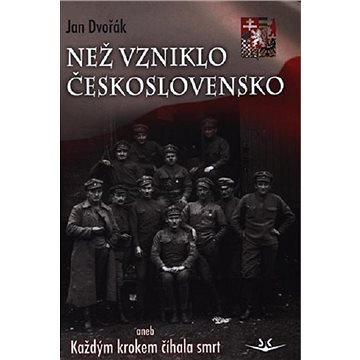 

Než vzniklo Československo