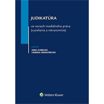 

Judikatúra vo veciach mediálneho práva (vysielania a retransmisie)