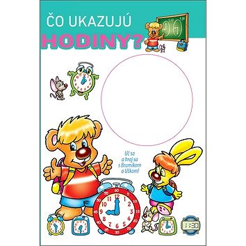 

Čo ukazujú hodiny