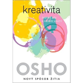 

Kreativita: Tvorivé sily v našom vnútri