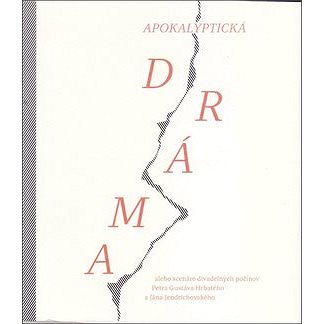 

Apokalyptická dráma alebo scenáre divadelných počinov