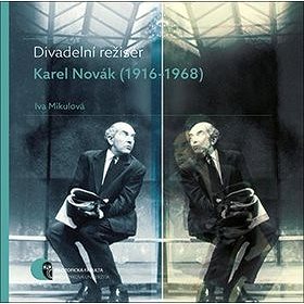 

Divadelní režisér Karel Novák (1916–1968)
