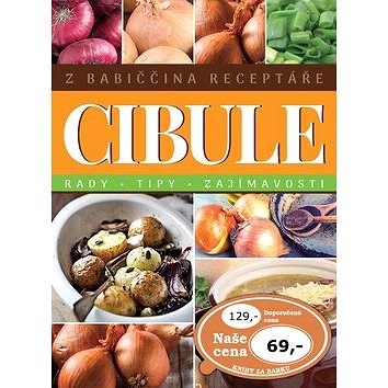 

Cibule Z babiččina receptáře: Rady Tipy Zajímavosti