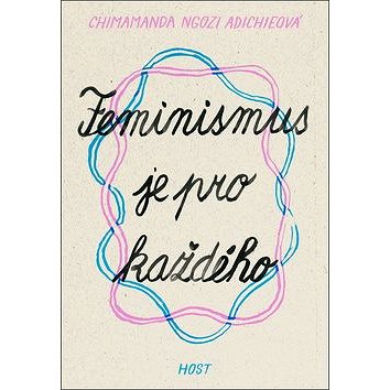 

Feminismus je pro každého