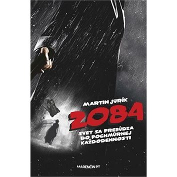 

2084: Svet sa prebúdza do pochmúrnej každodennosti