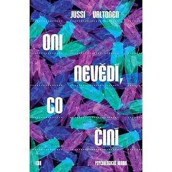 

Oni nevědí, co činí