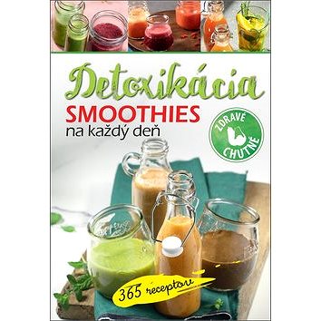

Smoothies na každý deň Detoxikácia: 365 receptov