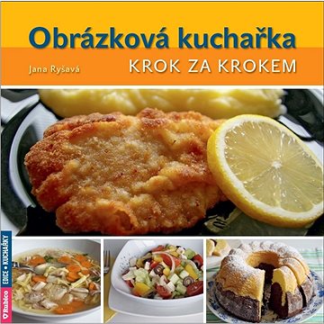 

Obrázková kuchařka: Krok za krokem