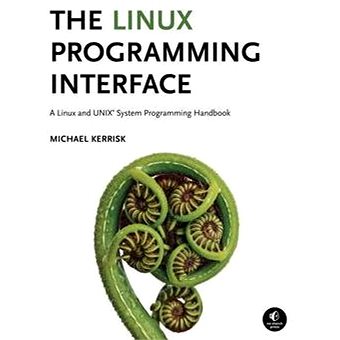 

The Linux Programming Interface: A Linux and UNIX System Programming Handbook