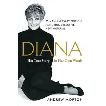 Diana: Her True Story--In Her Own Words - Kniha