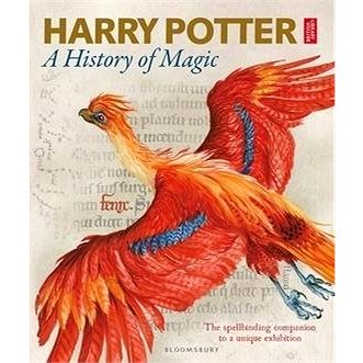 

Harry Potter: A History of Magic: The spellbinding companion to a unique exhibition